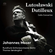 Title: Lutoslawski, Dutilleux: Cello Concertos, Artist: Johannes Moser