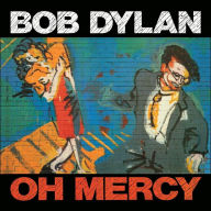 Title: Oh Mercy, Artist: Bob Dylan