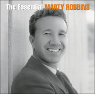 Title: The Essential Marty Robbins, Artist: Marty Robbins