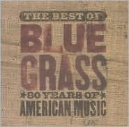 Best Of You Can't Hear Me Callin' Bluegrass: 80 Years Of American Music