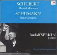 Title: Schubert: Musical Moments; Schumann: Piano Concerto, Artist: Rudolf Serkin