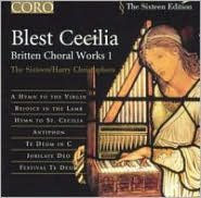 Blest Cecilia: Britten Choral Works I