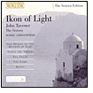John Tavener: Ikon of Light