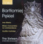 Bartlomiej Pekiel: Ave Maria; Missa Concertata
