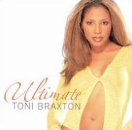 Title: Ultimate Toni Braxton, Artist: Toni Braxton