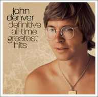 Title: Definitive All-Time Greatest Hits, Artist: John Denver