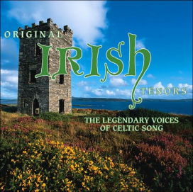 Original Irish Tenors: The Legendary Voices of Celtic Song