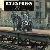 Title: Do It ('Til You're Satisfied), Artist: B.T. Express