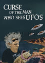 Curse of the Man Who Sees UFOs