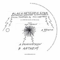 Title: Dominatron/Anthem, Artist: Black Meteoric Star