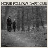 Title: Horse Follows Darkness ]LP], Artist: Delia Gonzalez