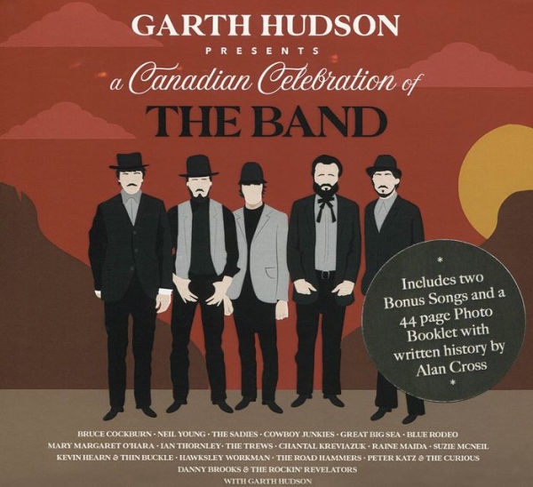 Garth Hudson Presents a Canadian Celebration of the Band [10th Anniversary Edition]