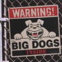 Warning! The Big Dogs Inside