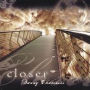 Closer
