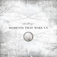 Moments That Make Us