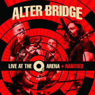 Title: Live at the O2 Arena + Rarities, Artist: Alter Bridge