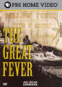 American Experience: Great Fever