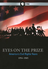 Title: Eyes on the Prize: America's Civil Rights Years 1954-1965