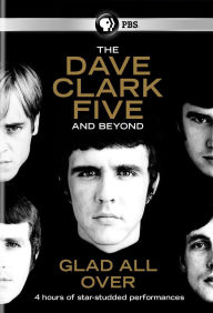 Dave Clark Five and Beyond: Glad All Over