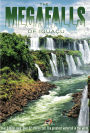 The Megafalls of Iguaca