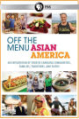 Off the Menu: Asian America