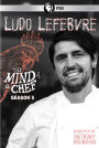 Mind Of A Chef: Ludo Lefebvre - Season 5