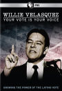 Willie Velasquez: Your Vote is Your Voice