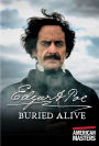 American Masters: Edgar Allan Poe - Buried Alive