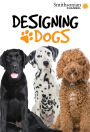 Designing Dogs