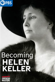 Title: American Masters: Becoming Helen Keller