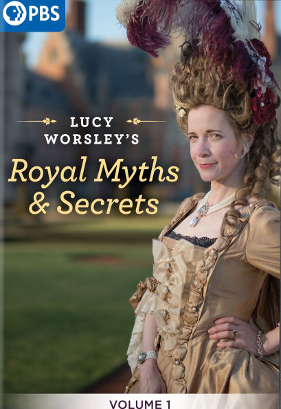 Lucy Worsley's Royal Myths and Secrets: Vol. 1