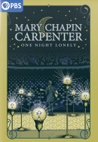 Title: Mary Chapin Carpenter: One Night Lonely