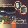Songs from by the Light of the Silvery Moon...