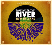 Alternative view 1 of Take Me to the River: New Orleans