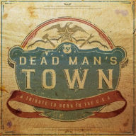 Title: Dead Man's Town: A Tribute to Born in the U.S.A., Artist: Dead Man's Town: A Tribute To Born In U.S.A. / Var