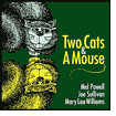 Two Cats and a Mouse