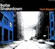 Title: Hard Steppin', Artist: Ikebe Shakedown