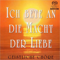 Title: Ich bete an die Macht der Liebe [Hybid SACD], Artist: Abt / Bach / Berlin Radio Chorus / Casper