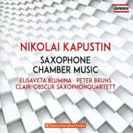 Title: Nikolai Kapustin: Saxophone Chamber Music, Artist: Peter Bruns