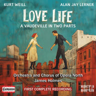 Kurt Weill: Love Life - A Vaudeville in Two Parts