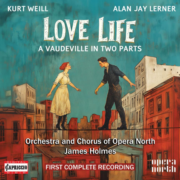Kurt Weill: Love Life - A Vaudeville in Two Parts