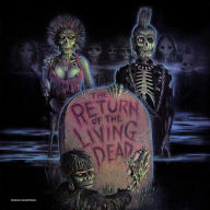 Title: The Return of the Living Dead [Original Soundtrack], Artist: Return Of The Living Dead / O.S.T. (Cvnl) (Ltd)