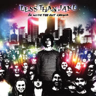 Title: In with the Out Crowd, Artist: Less Than Jake