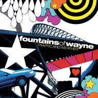 Title: Traffic and Weather, Artist: Fountains of Wayne