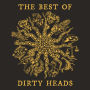 The Best of Dirty Heads