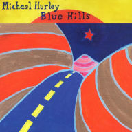 Title: Blue Hills, Artist: Michael Hurley