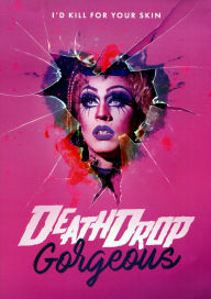 Title: Death Drop Gorgeous