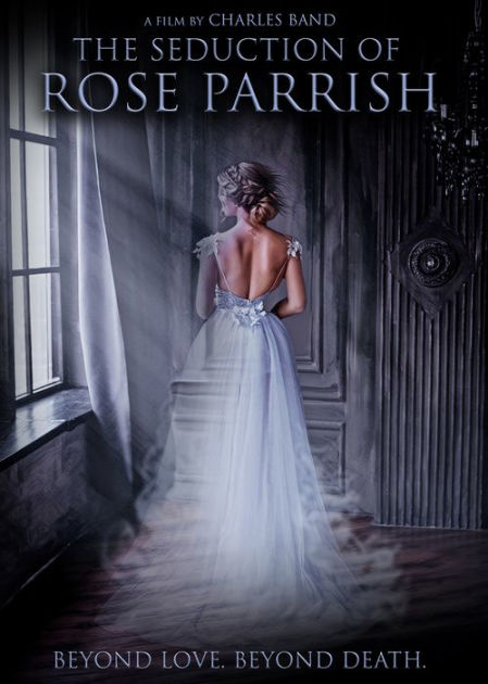 The Seduction Of Rose Parrish By Seduction Of Rose Parrish 