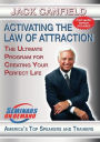 Activating the Law of Attraction: The Ultimate Program for Creating Your Perfect Life