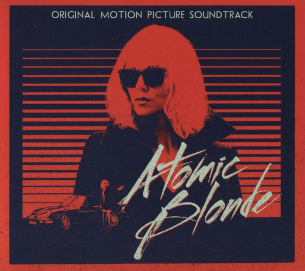 Atomic Blonde [Original Motion Picture Soundtrack]